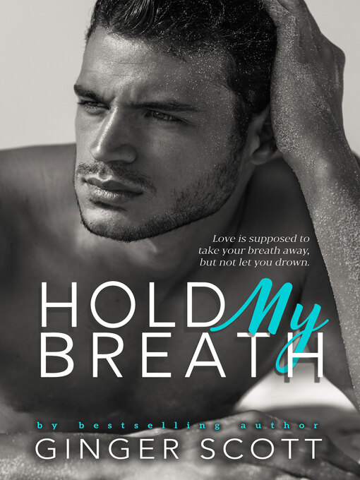 Title details for Hold My Breath by Ginger Scott - Available